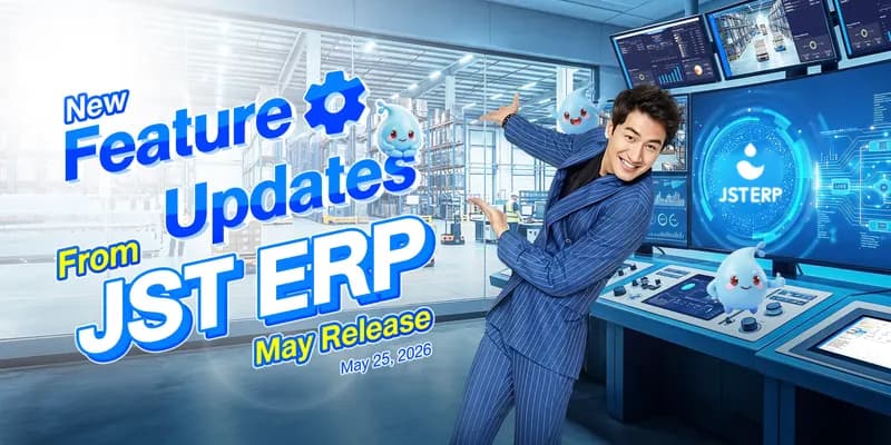JST ERP New Feature Updates in May 2026 | 25.05.2026